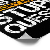 If You Don't Want Sarcastic Answer Don't Ask Stud  ポスター (角)