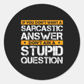 If You Don't Want Sarcastic Answer Don't Ask Stud  ラウンドシール (正面)