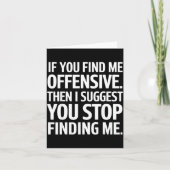 If You Find Me Offensive Stop Finding Me  カード (正面)