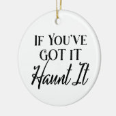 If You Got It, Haunt It | ハロウィン セラミックオーナメント (左)