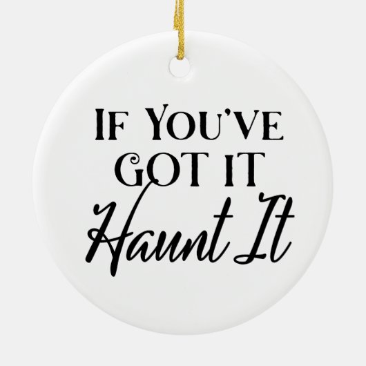 If You Got It, Haunt It | ハロウィン セラミックオーナメント (裏面)
