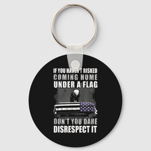 If You Haven't Risked Coming Home Under A Flag  キーホルダー (正面)