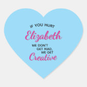 If You Hurt We Get Creative ハートシール (正面)