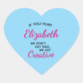 If You Hurt We Get Creative ハートシール