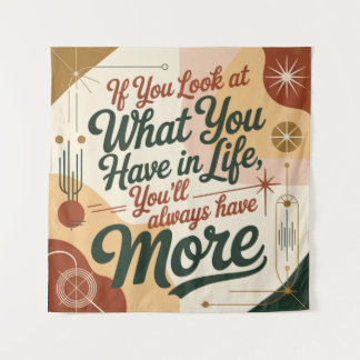 If You Look At What You Have In Life タペストリー