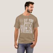 If You Need Me Ill Be In the Garage friends Tシャツ (正面フル)