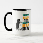 If You Never Try, You Will Never Know. マグカップ (左)