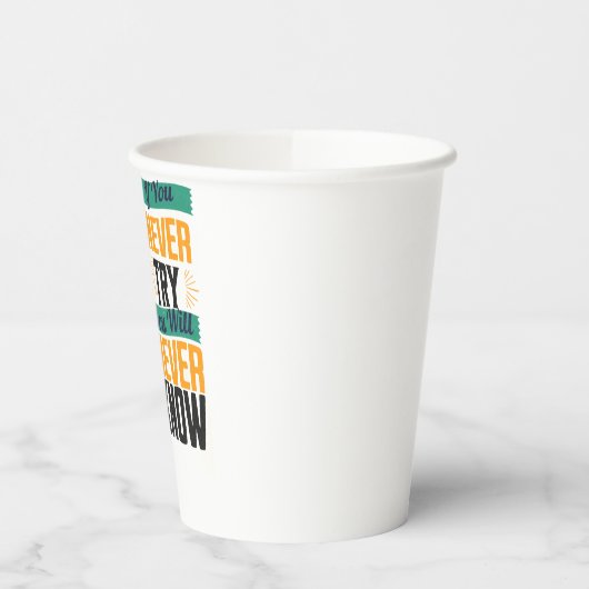 if you never try you would never now 紙コップ (左)