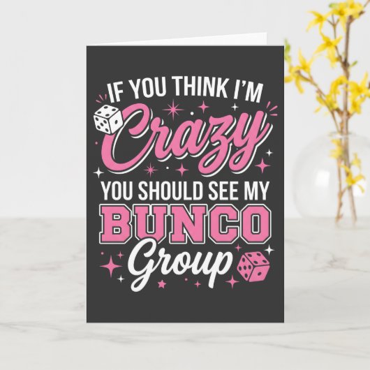 If You Think I’m Crazy You Should See My Bunco カード (黄色い花)