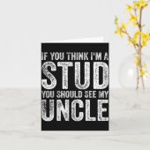 If You Think I'm A Stud You Should See My Uncle Fu カード (黄色い花)