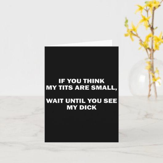 If You Think My Are Small Wait Until Funny Saying  カード (黄色い花)