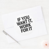 IF YOU WANT IT, WORK FOR IT ステッカー (封筒)
