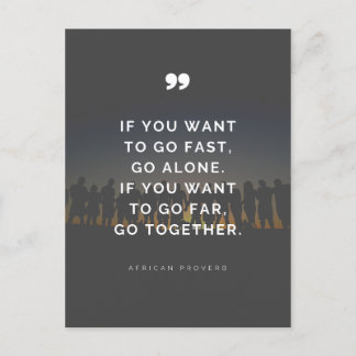 If you want to go far, go together - Proverb  ポストカード