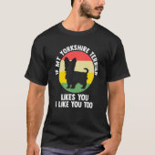 if you yorkshire terrier likes yorkshire terrier tシャツ (正面)