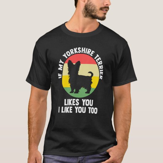 if you yorkshire terrier likes yorkshire terrier tシャツ (正面)