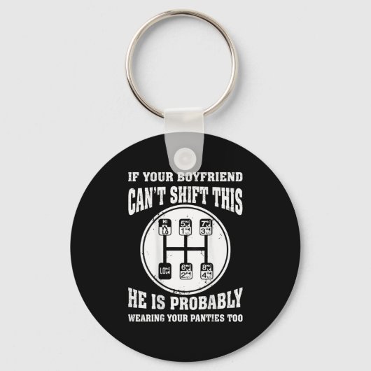 If Your Boyfriend Can't Shift This He Wear Your Pa キーホルダー (正面)