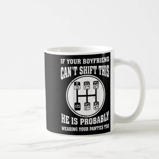 If Your Boyfriend Can't Shift This He Wear Your Pa コーヒーマグカップ (右)