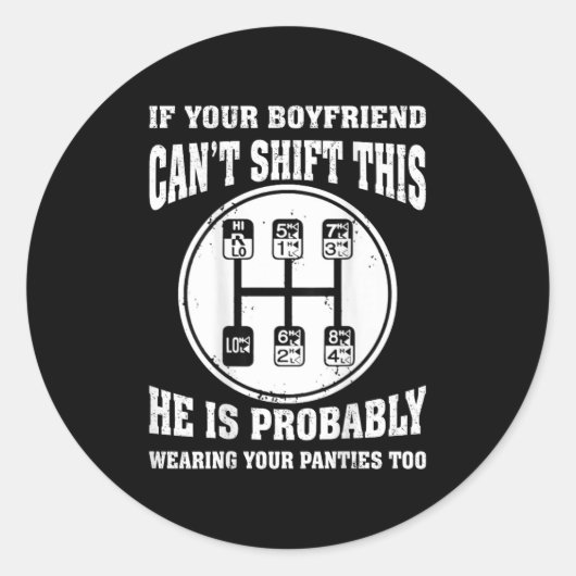 If Your Boyfriend Can't Shift This He Wear Your Pa ラウンドシール (正面)