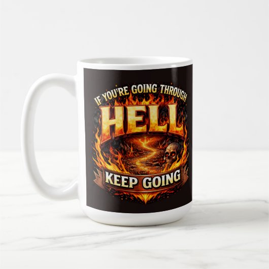 If Youre Going Through Hell KEEP GOING コーヒーマグカップ (左)