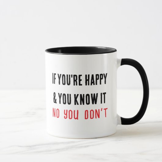 If You're Happy Mug, Funny Mood Quote Coffee  マグカップ (右)