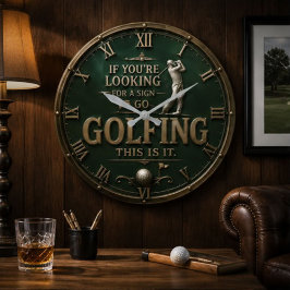 If You're Looking for a Sign to Go Golfing Golf ラージ壁時計