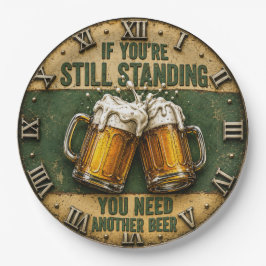 If You're Still Standing You Need Another Beer ペーパープレート