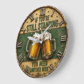 If You're Still Standing You Need Another Beer ラージ壁時計 (傾斜)