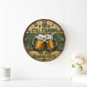 If You're Still Standing You Need Another Beer ラージ壁時計 (ホーム)