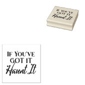 If You've Got It, Haunt It | 面白いハロウィン ラバースタンプ (押印)