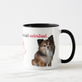 If You've Never Had One...Chihuahua Mug マグカップ