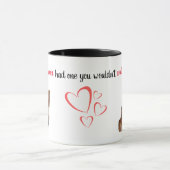 If You've Never Had One...Chihuahua Mug マグカップ (中央)