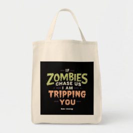 If Zombies Chase Us I’m Tripping You Funny Hallowe トートバッグ