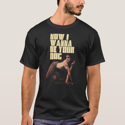 Iggy Pop Now I Wanna Be Your Dog Tシャツ (正面)