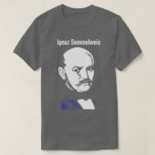 Ignaz Semmelweis 1 Tシャツ (デザイン正面)