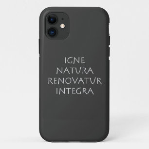 Igne natura renovatur integra iPhone 11 ケース