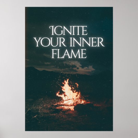 Ignite your inner flame. Motivational  ポスター (正面)