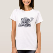 Ignore alien orders tシャツ (正面)