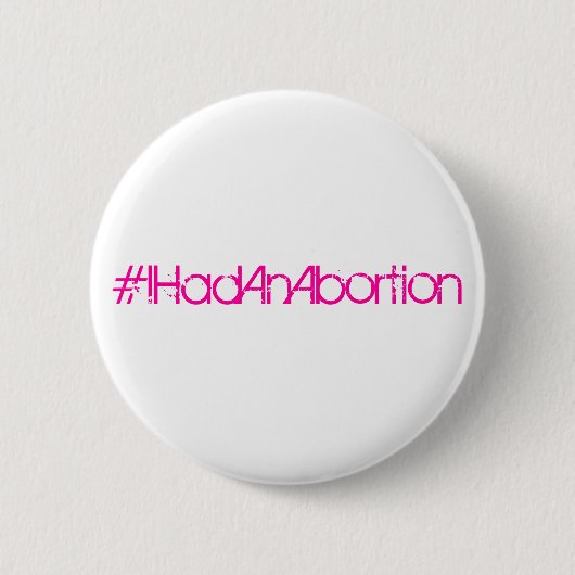 #IHadAnAbortion 缶バッジ (正面)