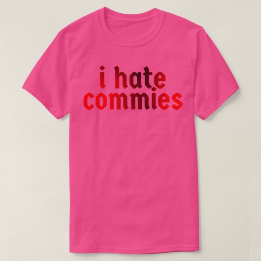 ihatecommiesのTシャツ Tシャツ (デザイン正面)