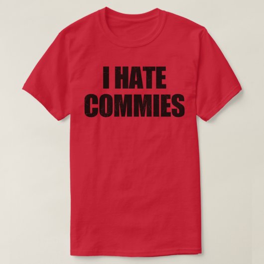 IHateCommies Tシャツ1 Tシャツ (デザイン正面)