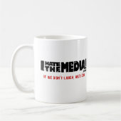 IHateTheMedia.com -私達が笑わなかったら、私達は叫びます コーヒーマグカップ (左)