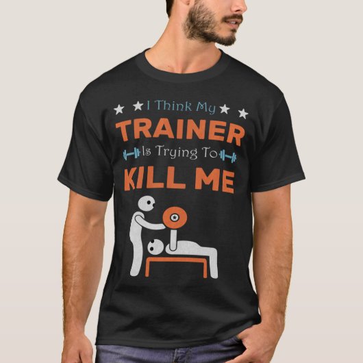 Ihink Myrainer Isryingo Kill Me Gym Humor Workout  Tシャツ (正面)