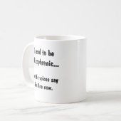 IIは精神分裂症であるのに…使用しました コーヒーマグカップ (正面左)