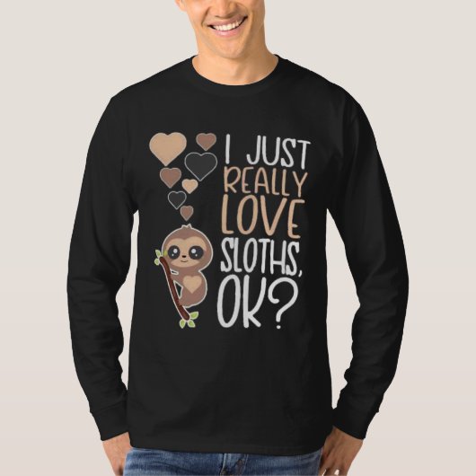Ijust Really Love Sloths Ok ، sloth Tシャツ (正面)
