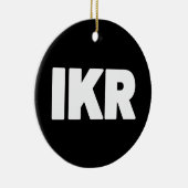 IKR(テキストスラング) セラミックオーナメント (右)