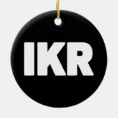 IKR(テキストスラング) セラミックオーナメント (裏面)