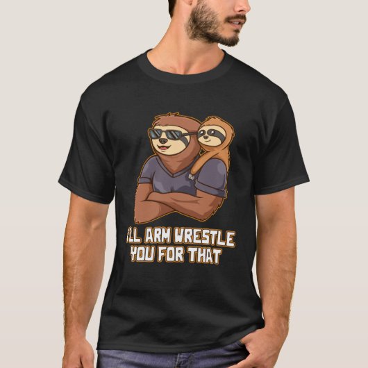 Ill Arm Wrestle You for That Cool Dad Chill Daddy Tシャツ (正面)