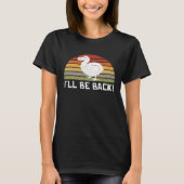 I'll Be Back Dodo Bird extinct birdwatcher Dodo Bi Tシャツ (正面)