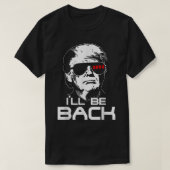 Ill Be Back trump Terminator Funny Unisex  Tシャツ (デザイン正面)