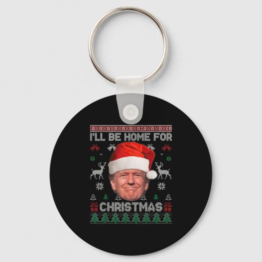 I'll Be Home For Christmas Funny Trump Ugly Sweate キーホルダー (正面)